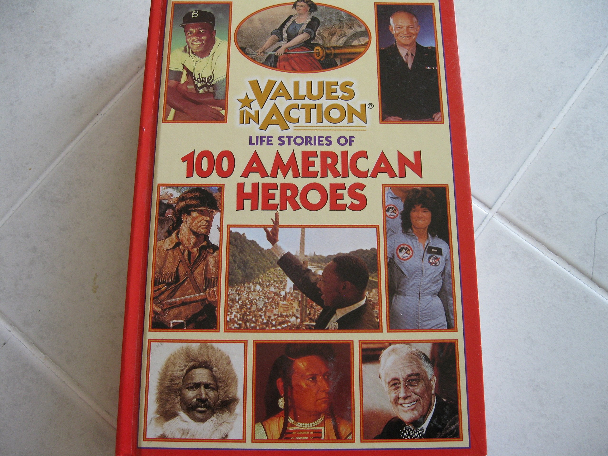 Life stories of 100 American heroes (Values in action) book