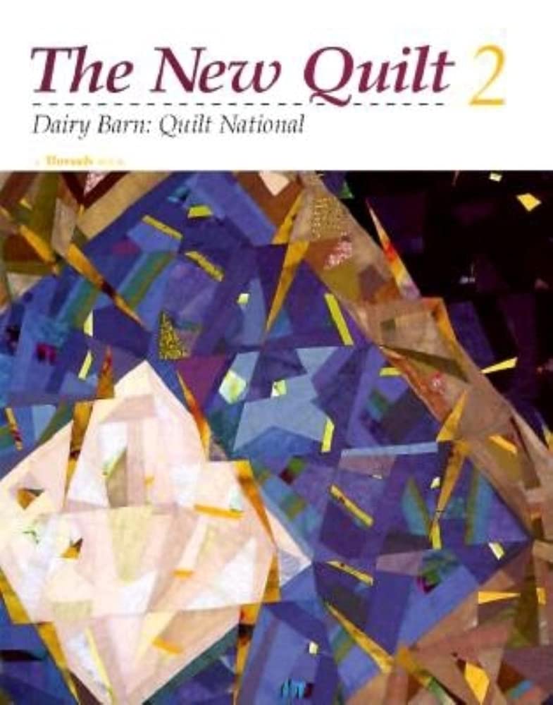 The New Quilt 2: Dairy Barn : Quilt National book