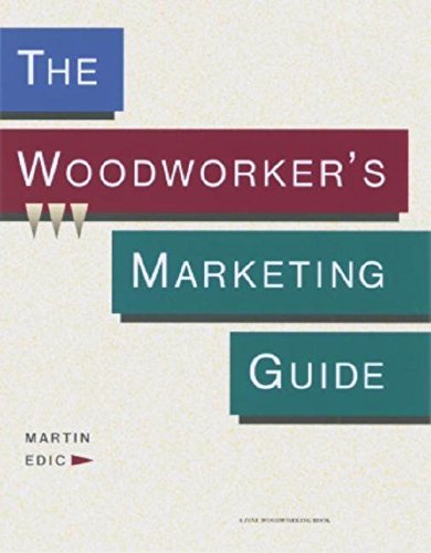 The Woodworker's Marketing Guide (Fine Woodworking) Business, Finance & Career