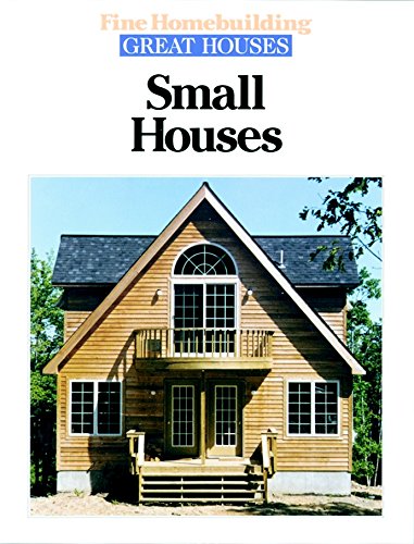 Small Houses (Great Houses : Fine Homebuilding) Architecture