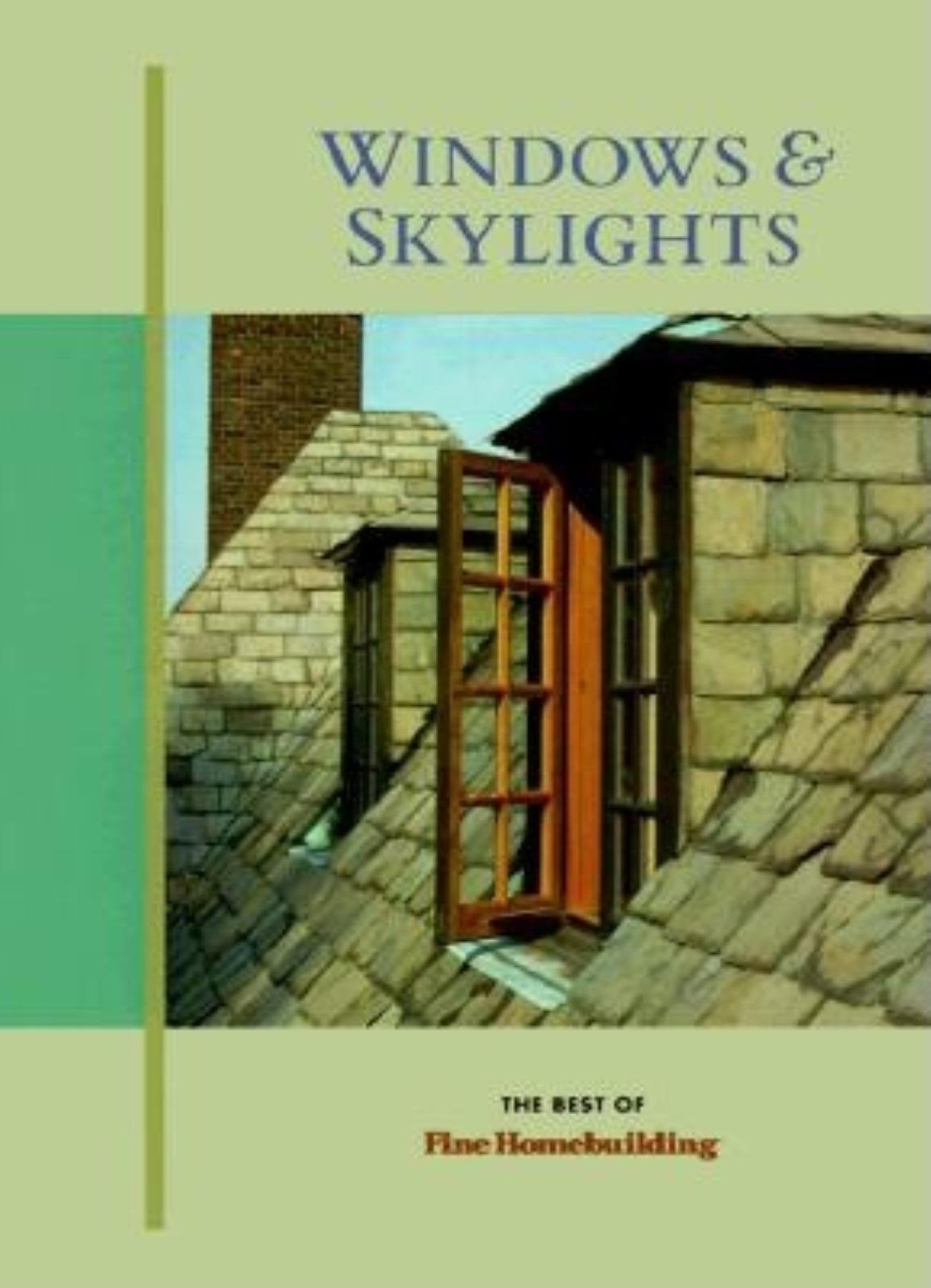 Windows & Skylights: The Best of Fine Homebuilding book