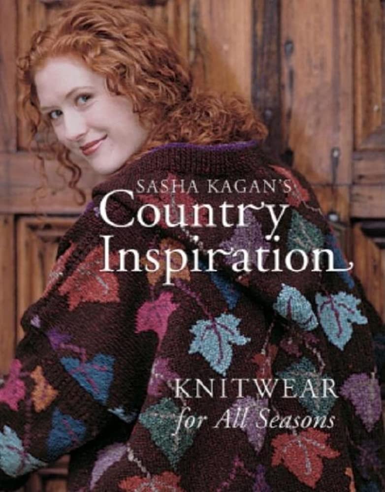Sasha Kagan's Country Inspiration: Knitwear for All Seasons Hobbies & Crafts