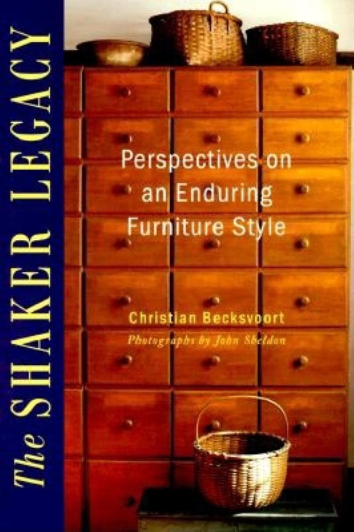 The Shaker Legacy: Perspectives on an Enduring Furniture Style Hobbies & Crafts