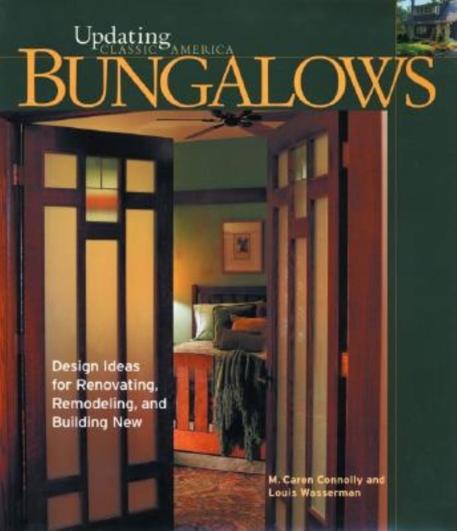 Bungalows: Design Ideas for Renovating, Remodeling, and Build Film, Art & Culture