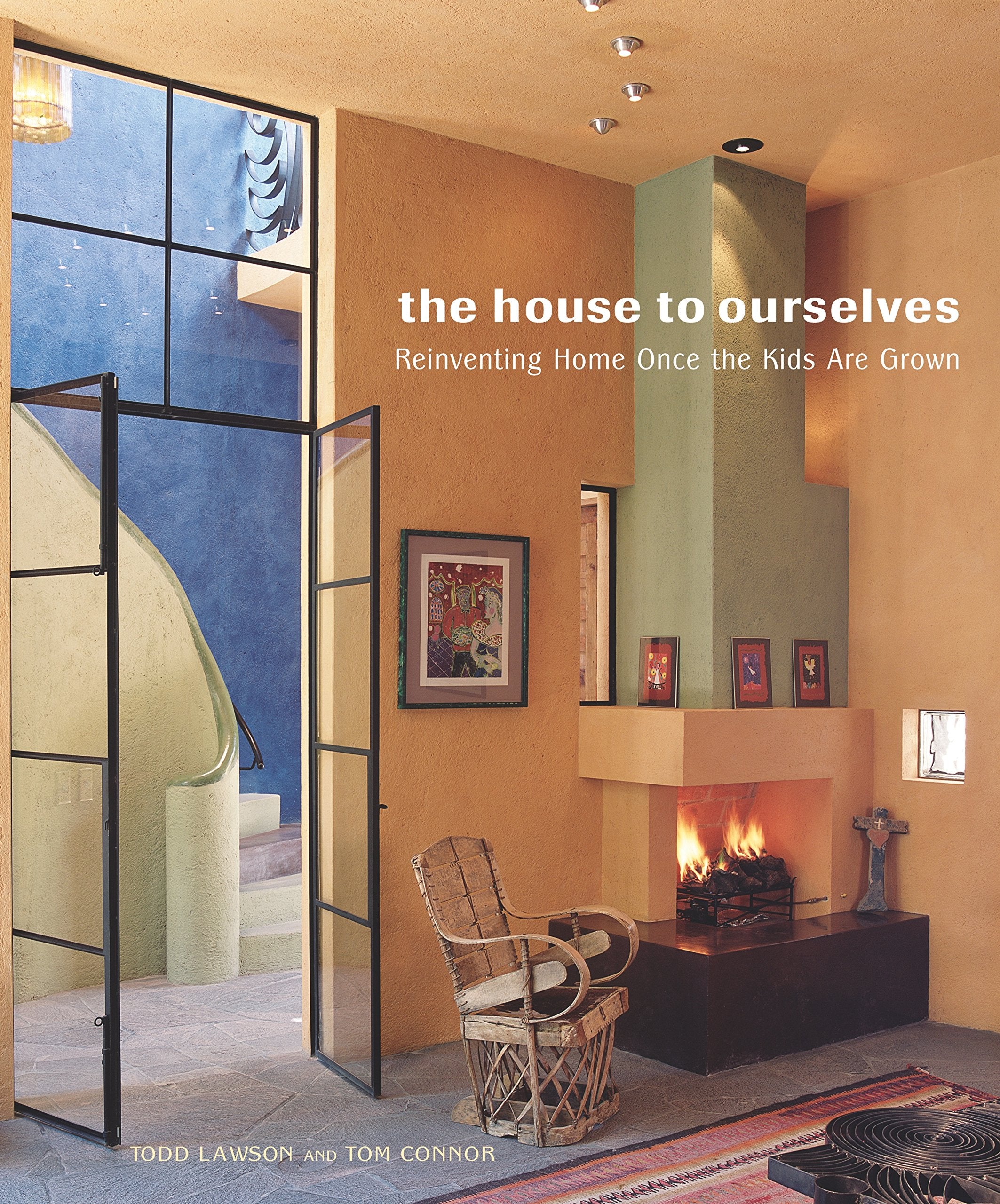 The House to Ourselves: Reinventing Home Once the Kids Are Grown Hobbies & Crafts