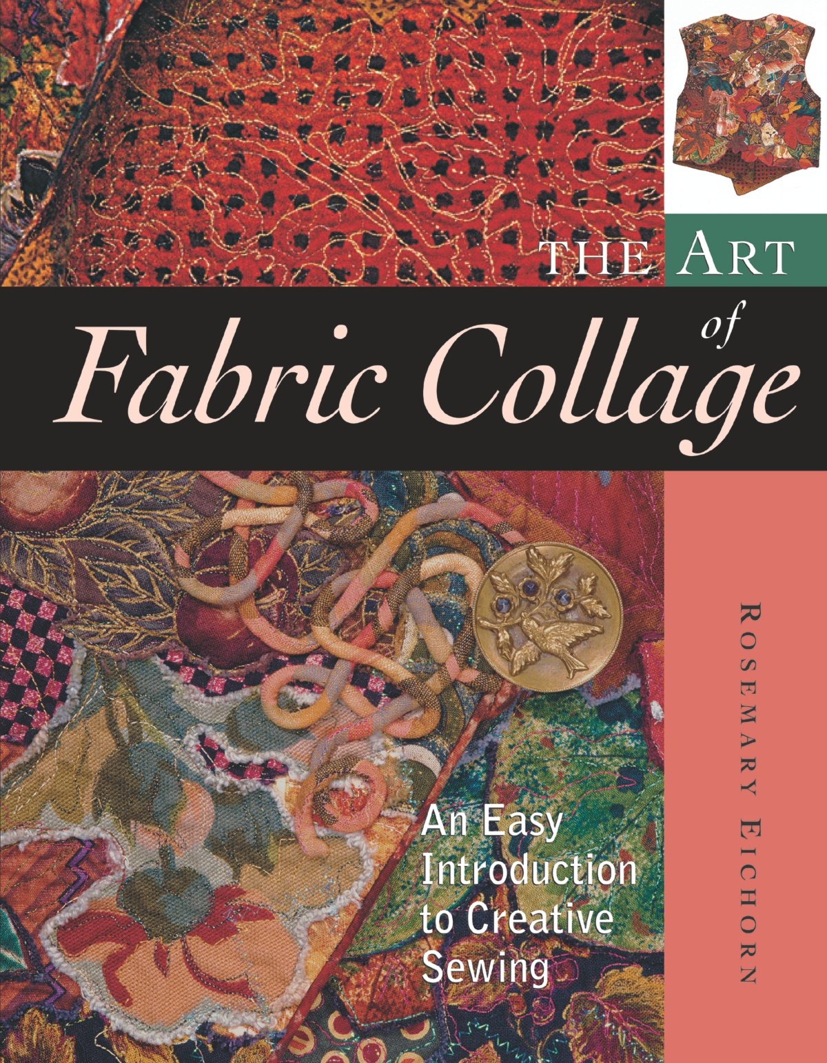 The Art of Fabric Collage: An Easy Introduction to Creative Sewing book