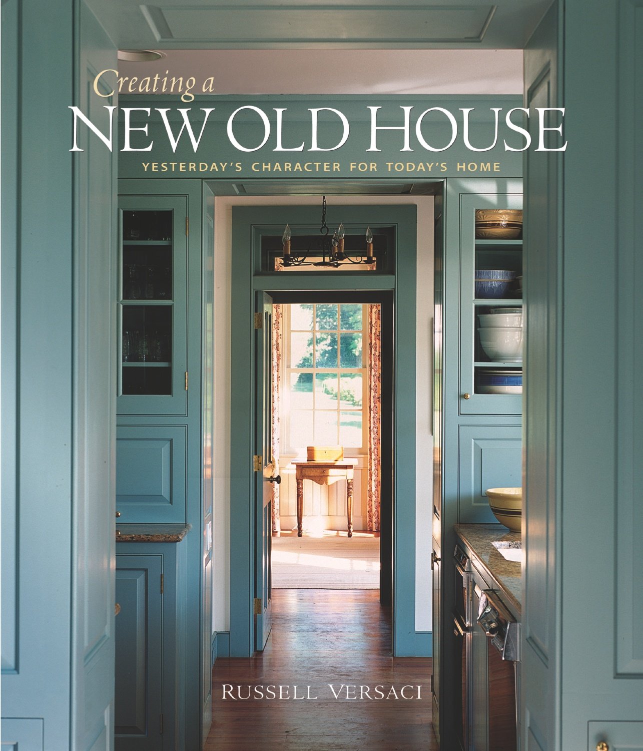 Creating a New Old House: Yesterday's Character for Today's Home Business & Technology