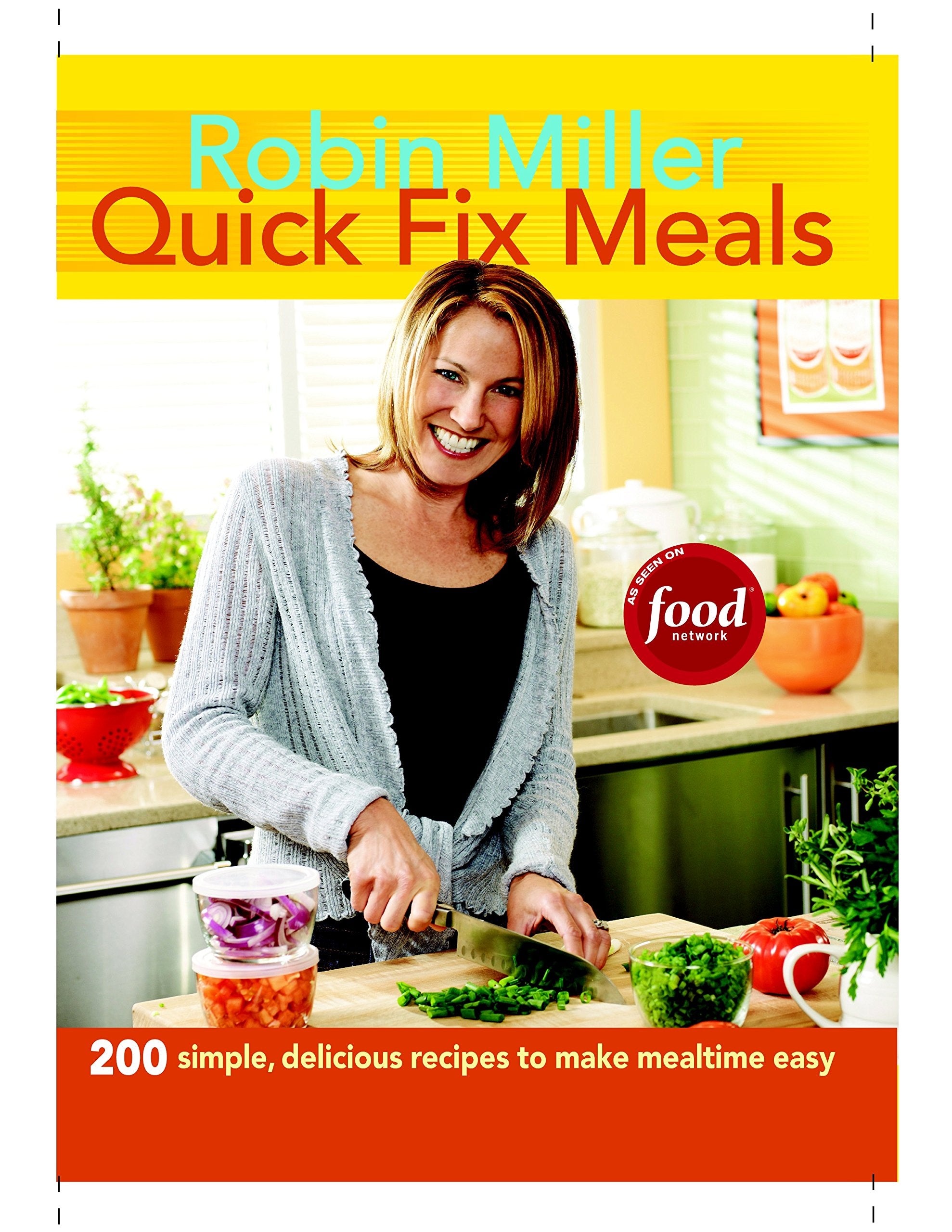 Quick Fix Meals: 200 Simple, Delicious Recipes to Make Mealtime Easy Leisure, Home & Garden