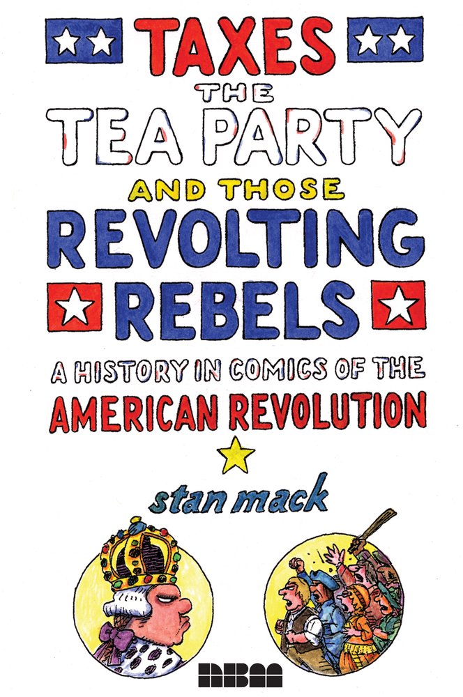 Taxes, the Tea Party, and Those Revolting Rebels: A History in Comics of the American Revolution Manga