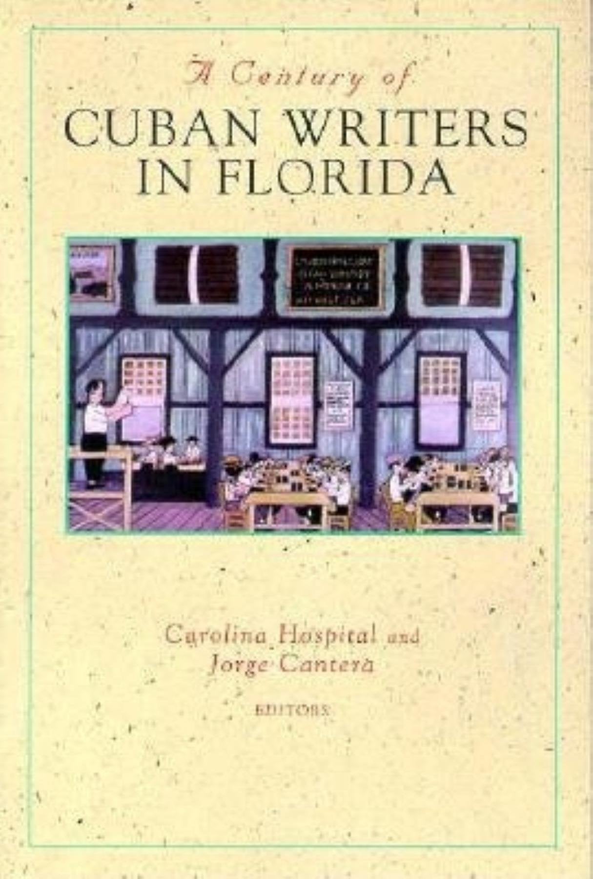 A Century of Cuban Writers in Florida: Selected Prose and Poetry Contemporary literature Books