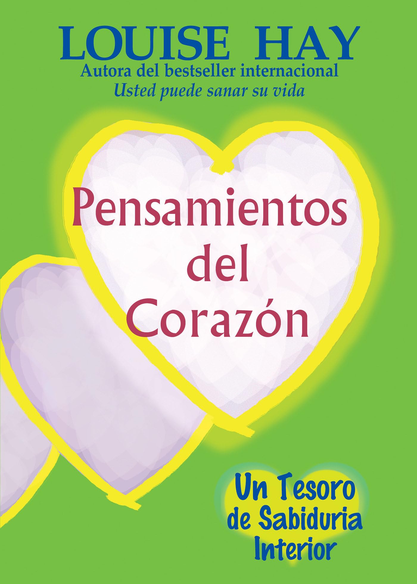 Pensamientos Del Corazon / Heart Thoughts: Un Tesoro De Sabiduria Interior / A Treasury of Inner Wisdom book