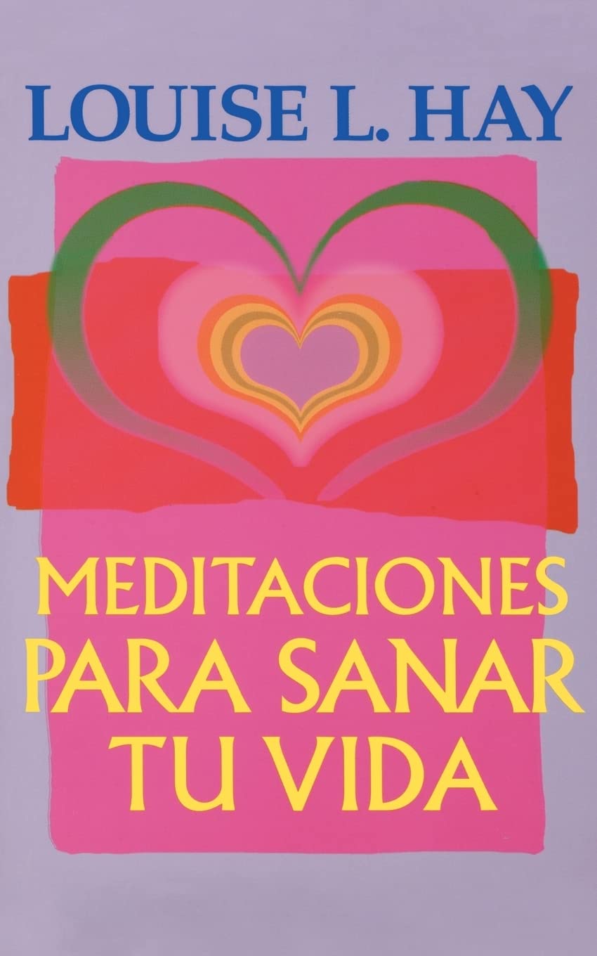 Meditaciones Para Sanar Tu Vida book