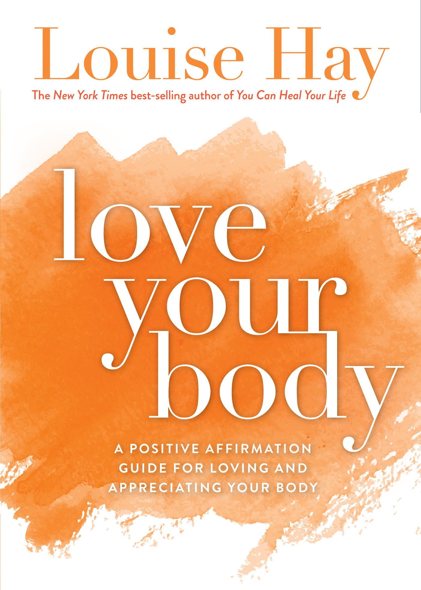 Love Your Body: A Positive Affirmation Guide for Loving and Appreciating Your Body Business, Finance & Career