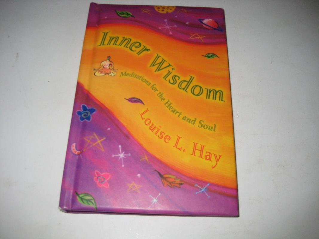 Inner Wisdom: Meditations for the Heart and Soul (Hay House Lifestyles) Lifestyle