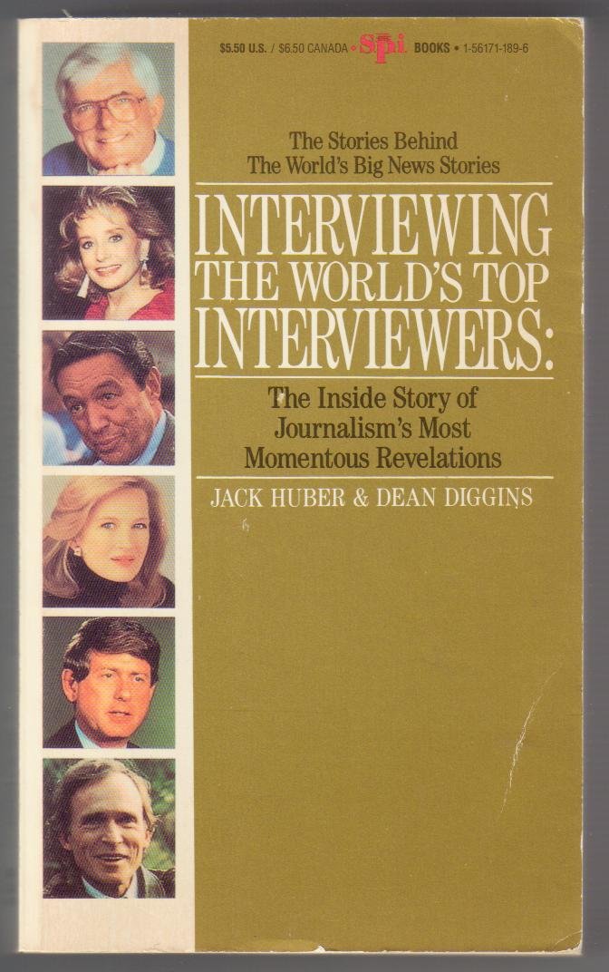 Interviewing the World's Top Interviewers: The Inside Story of Journalism's Most Momentous Revelations Books