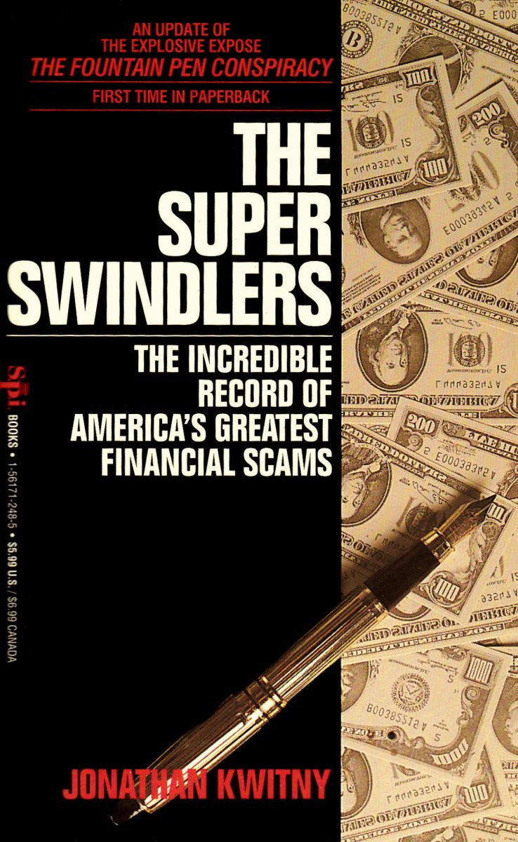 The Super Swindlers: The Incredible Record of America's Greatest Financial Scams Books