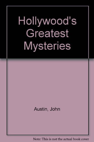 Hollywood's Greatest Mysteries/All the Scandalous Truth That Hollywood Doesn't Want You to Know Biographies & Memoirs