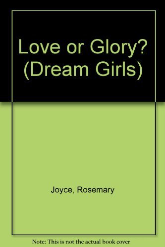Love or Glory? (Dream Girls, Band 2) Books
