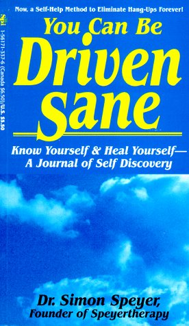 You Can Be Driven Sane!: Know Yourself to Heal Yourself : A Journal of Self Discovery Books