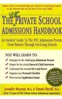 The NYC Private School Admissions Handbook: An Insiders' Guide to the NYC Admissions Process from Nursery Through On-going Schools Learning & Reference