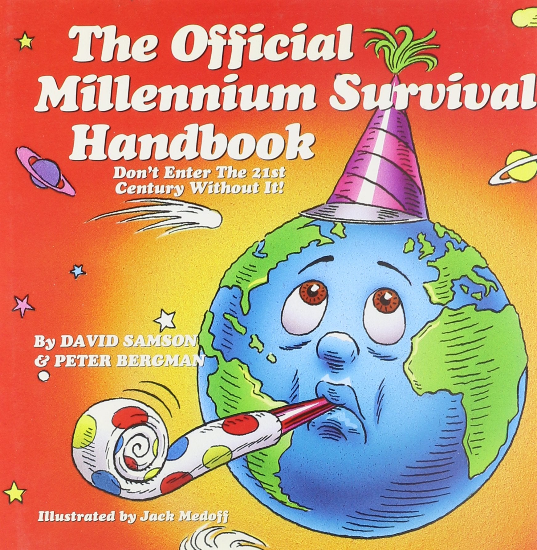 Official Millennium Survival Handbook: Don't Wait Till the End of the World to Get It Books