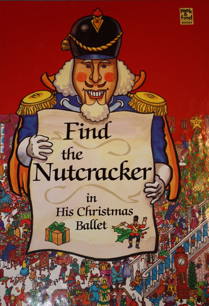 Find the Nutcracker in his Christmas ballet (Look & find books) Books