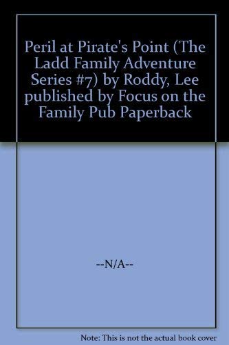 Peril at Pirate's Point (A Ladd Family Adventure) Novels & Short Stories