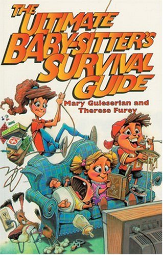 The Ultimate Baby-Sitter's Survival Guide Books