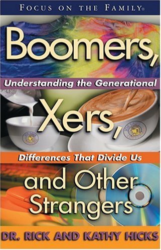 Boomers, Xers, and Other Strangers: Understanding the Generational Differences That Divide Us Social Sciences