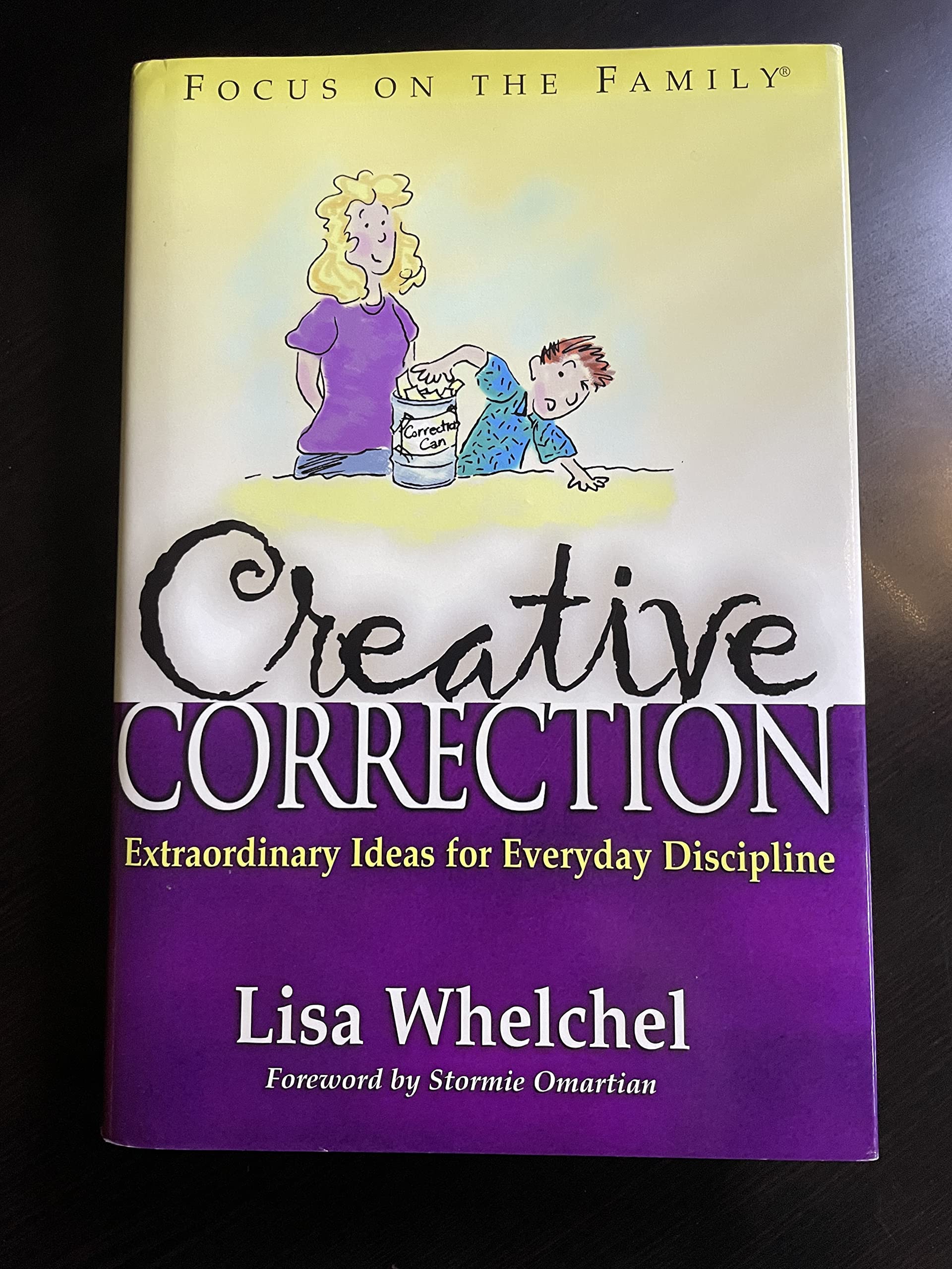 Creative Correction: Extraordinary Ideas for Everyday Discipline (Focus on the Family Book) Parents & Children