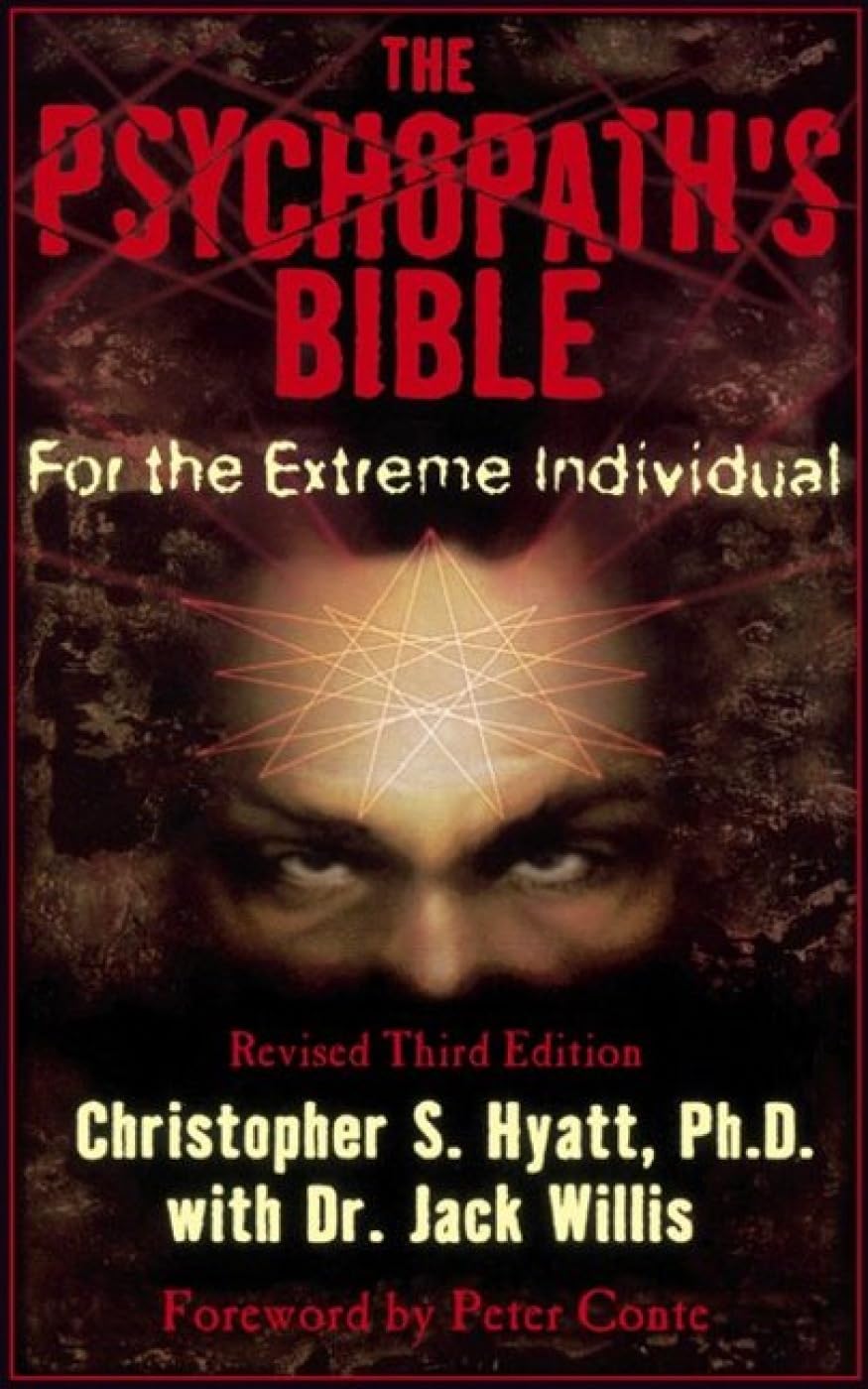 The Psychopath's Bible: For the Extreme Individual Social Sciences