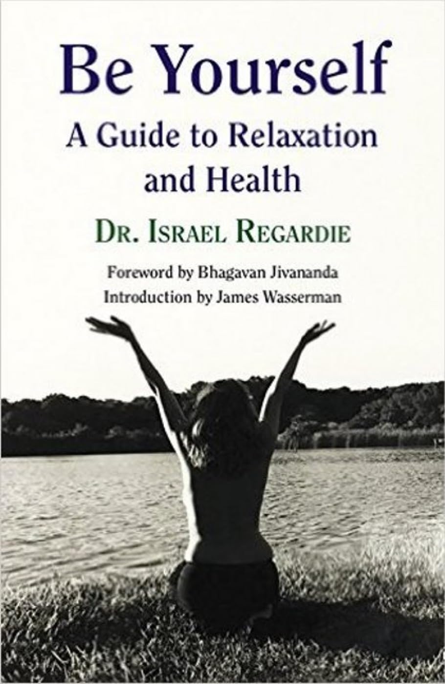 Be Yourself: A Guide to Relaxation and Health book