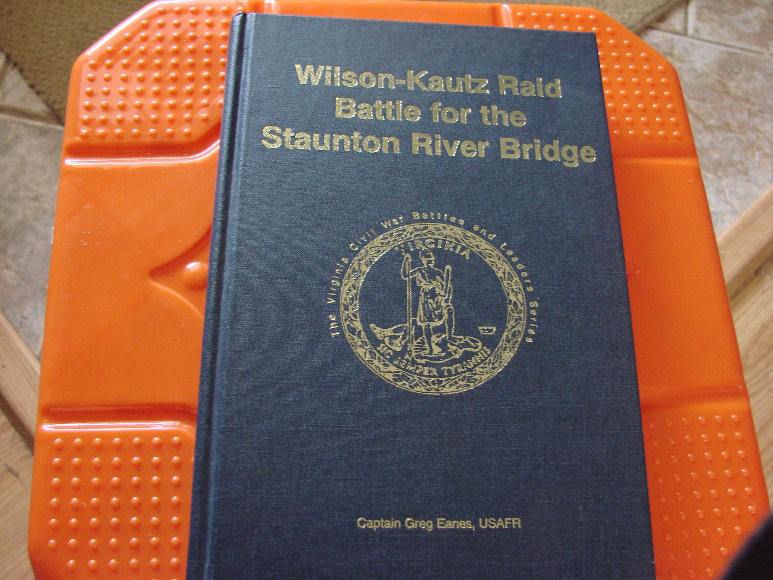 Destroy the junction: The Wilson-Kautz Raid and the battle for Staunton River Bridge, June 21, 1864 to July 1, 1864 (Virginia Civil War battles and leaders series) Books