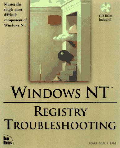 Windows NT Registry Troubleshooting: Covers Latest Release: Master the most difficult component of Windows NT. CD-ROM incl. Registry editing tools, ... developement archive (MCP-Imprint New Riders) Computer Science