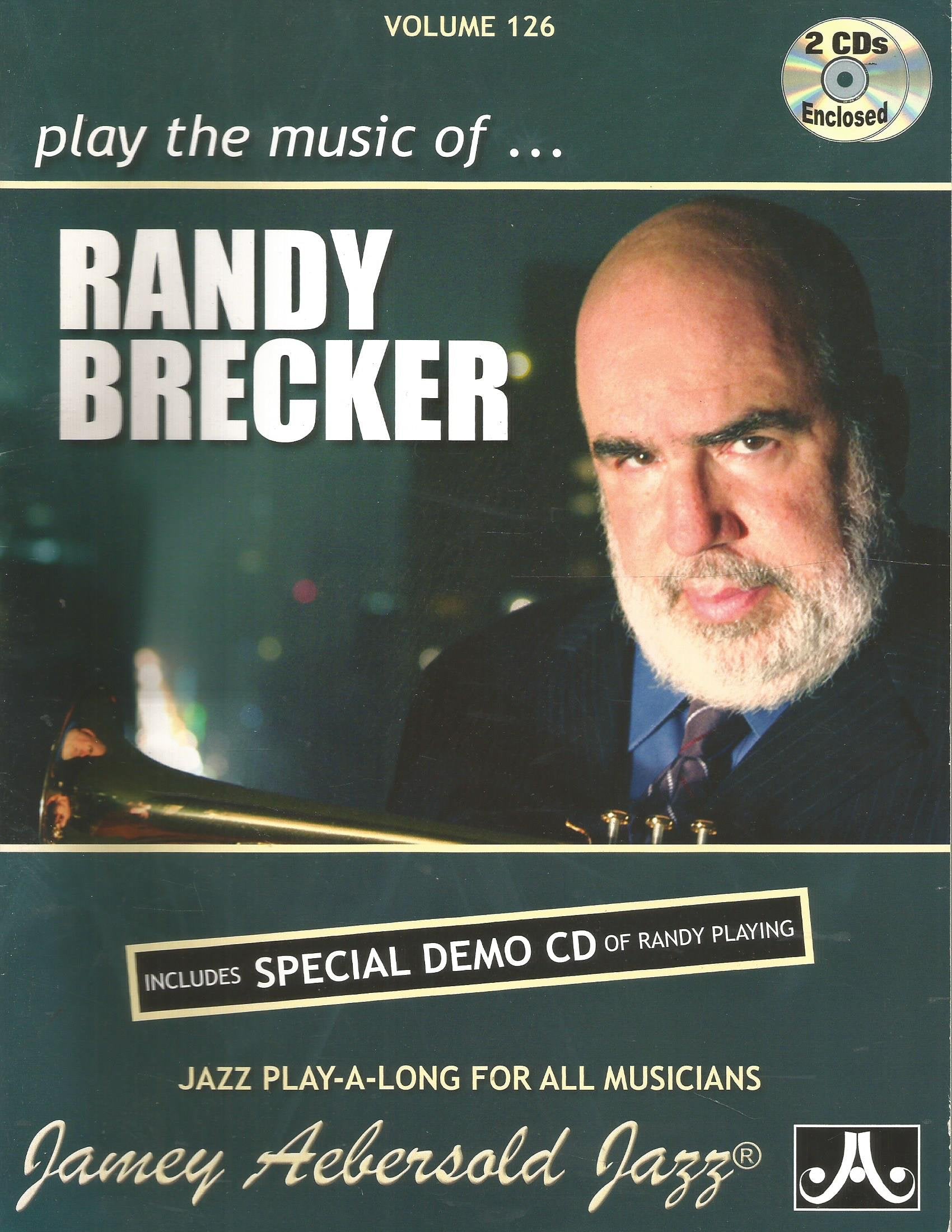 Randy Brecker: Includes Special Demo Cd of Randy Playing, Book & 2 Cds book
