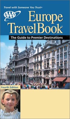 AAA 2003 Europe Travelbook: The Guide to Premier Destinations (Aaa Europe Travelbook) Travel