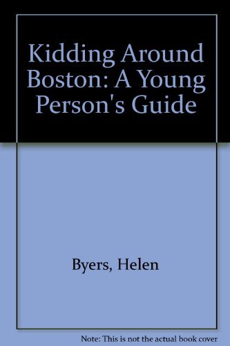 Kidding Around Boston: A Young Person's Guide Travel Guides