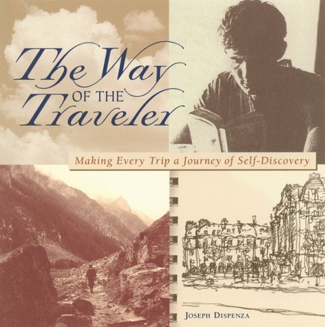 The DEL-Way of the Traveler: Making Every Trip a Journey of Self-Discovery Leisure, Home & Garden