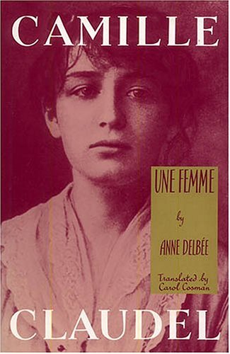 Camille Claudel: Une Femme book