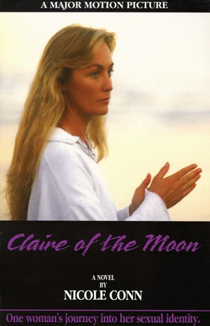 Claire of the Moon: One Woman's Journey into Her Sexual Identity : A Novel Contemporary literature