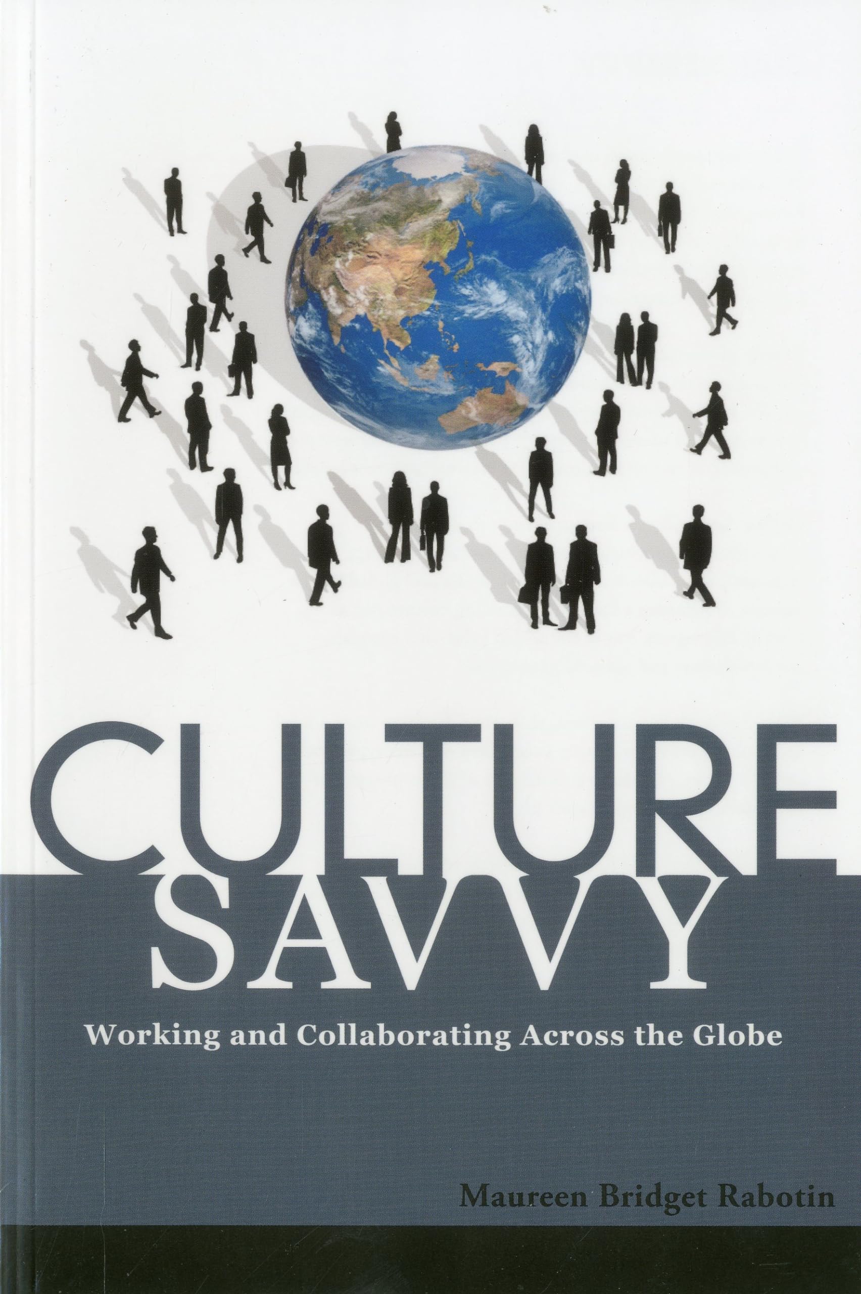 Culture Savvy: Working and Collaborating Across the Globe Books