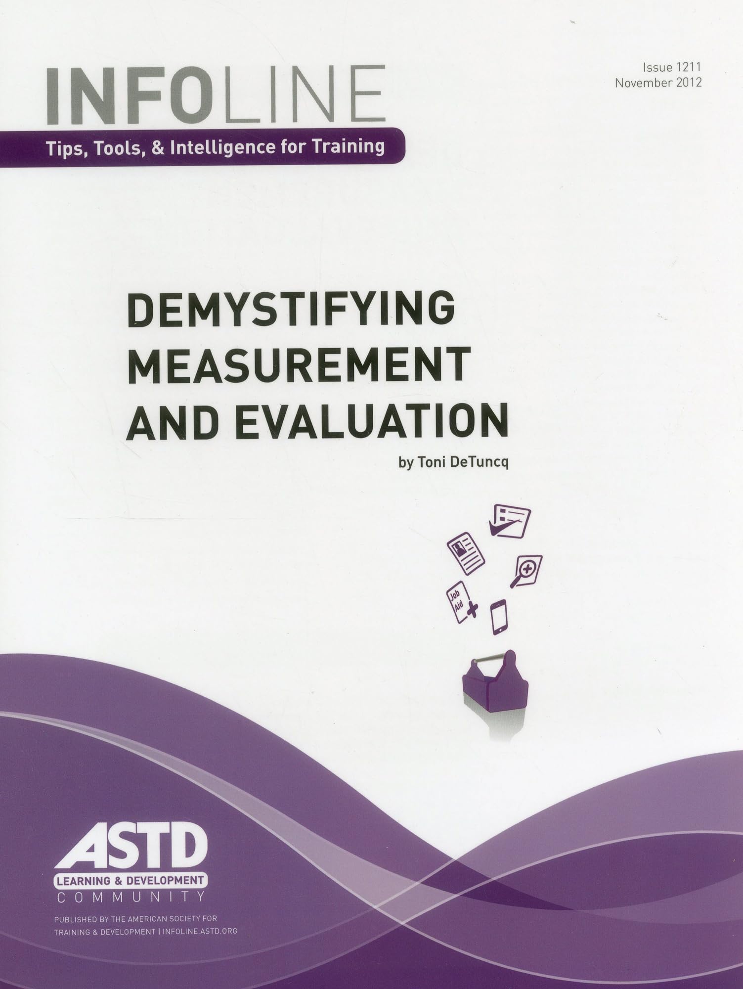 Demystifying Measurement and Evaluation (Infoline Tips, Tools, & Intelligence for Trainging, 1211, Band 29) Business, Finance & Career