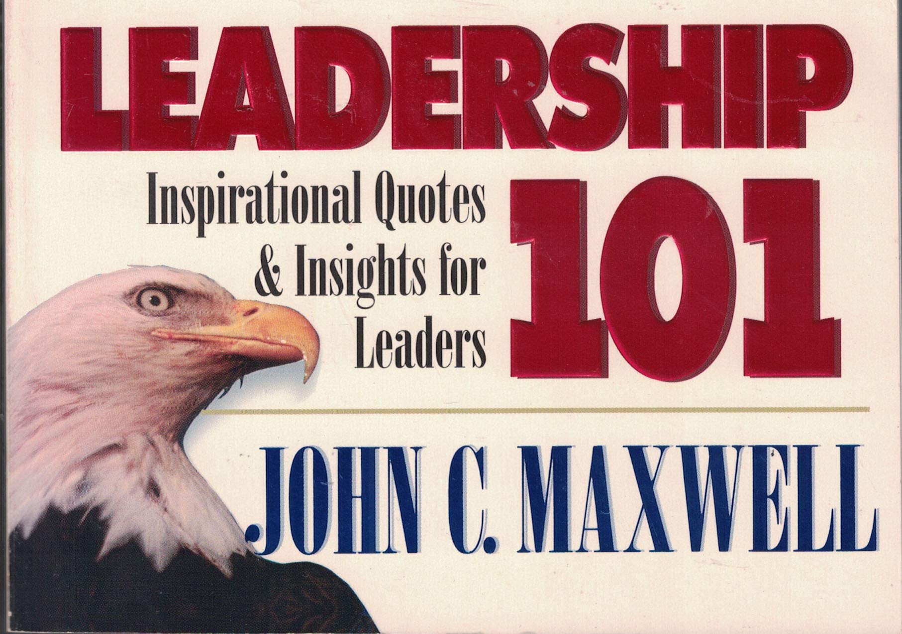 Leadership 101: Inspirational Quotes & Insights for Leaders (101 Series) Business, Finance & Career