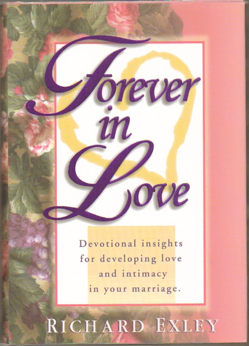 Forever in Love: Devotional Insights for Developing Love and Intimacy in Your Marriage book