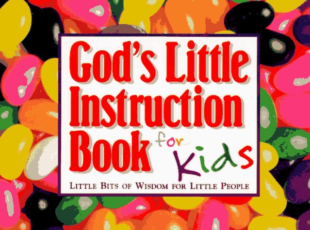 God's Little Instruction Book for Kids: Little Bits of Wisdom for Little People Religion & Esotericism