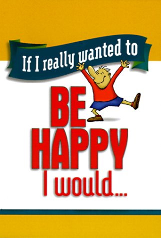 If I Really Wanted to Be Happy, I Would Lifestyle