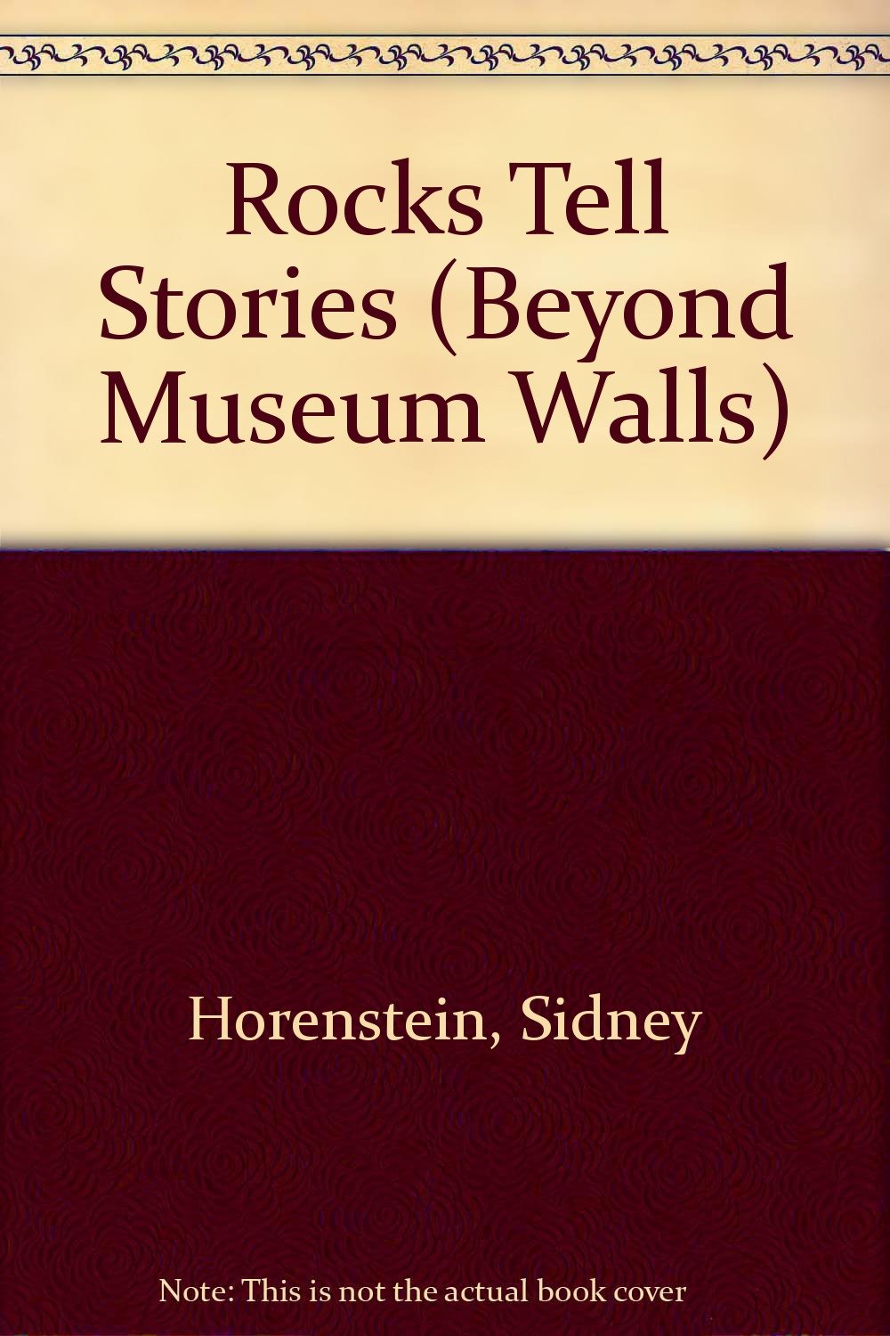 Rocks Tell Stories (Beyond Museum Walls) Non-fiction
