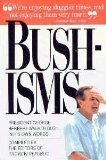 Bushisms/President George Herbert Walker Bush in His Own Words Books