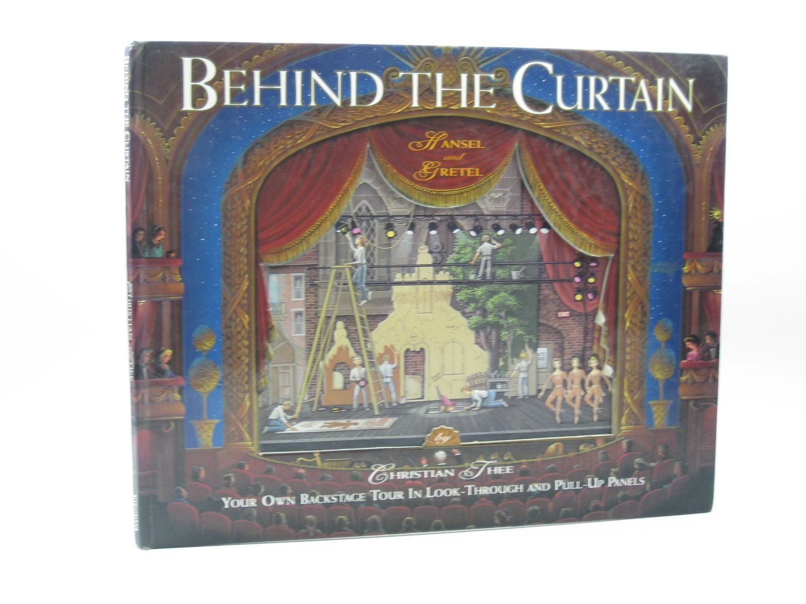 Behind the Curtain: Hansel and Gretel : Your Own Backstage Tour in Look-Through and Pull-Up Panels Non-fiction