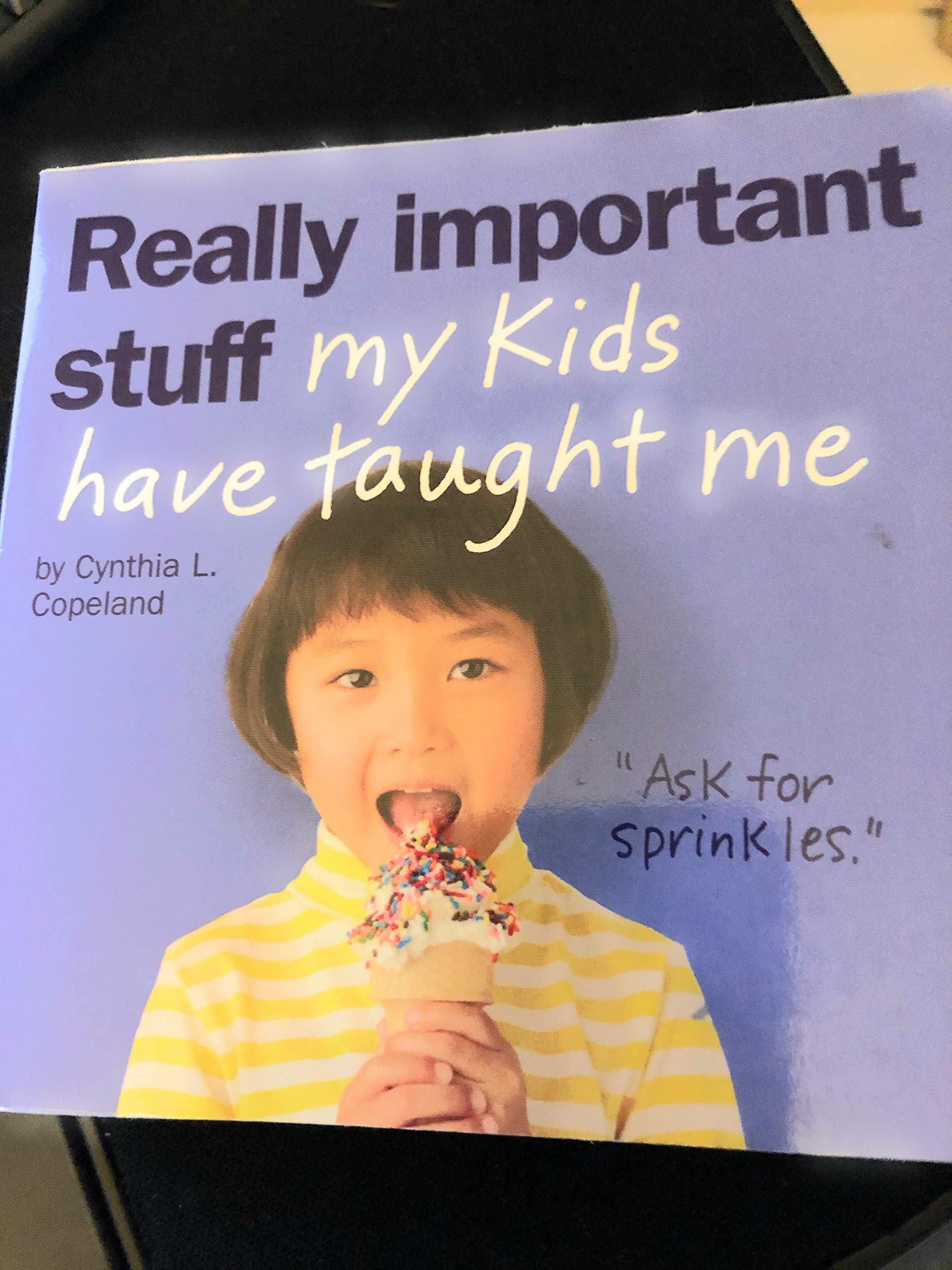 Really Important Stuff: My Kids Have Taught Me Essays & Short Stories